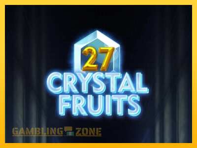 27 Crystal Fruits - mänguautomaat päris raha eest mängimiseks