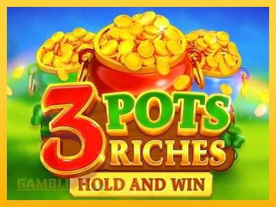 3 Pots Riches: Hold and Win - mänguautomaat päris raha eest mängimiseks