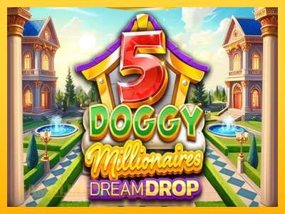 5 Doggy Millionaires Dream Drop - mänguautomaat päris raha eest mängimiseks