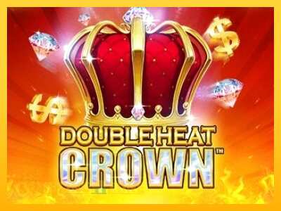 Double Heat: Crown - mänguautomaat päris raha eest mängimiseks