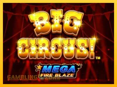 Mega Fire Blaze: Big Circus - mänguautomaat päris raha eest mängimiseks