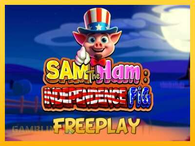 Sam The Ham Independence Pig - mänguautomaat päris raha eest mängimiseks