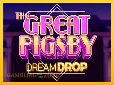 The Great Pigsby Dream Drop - mänguautomaat päris raha eest mängimiseks