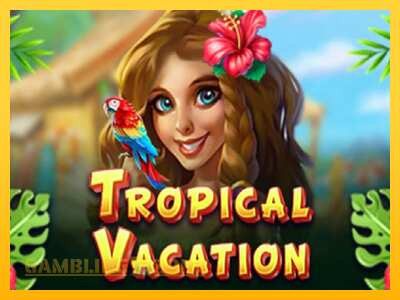 Tropical Vacation - mänguautomaat päris raha eest mängimiseks